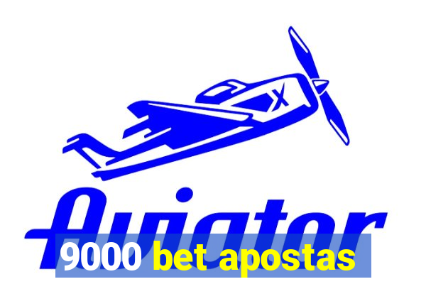 9000 bet apostas